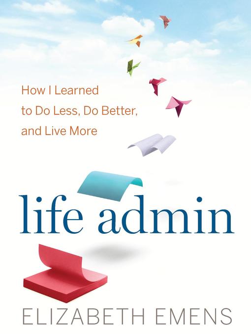 Title details for Life Admin by Elizabeth F. Emens - Available
